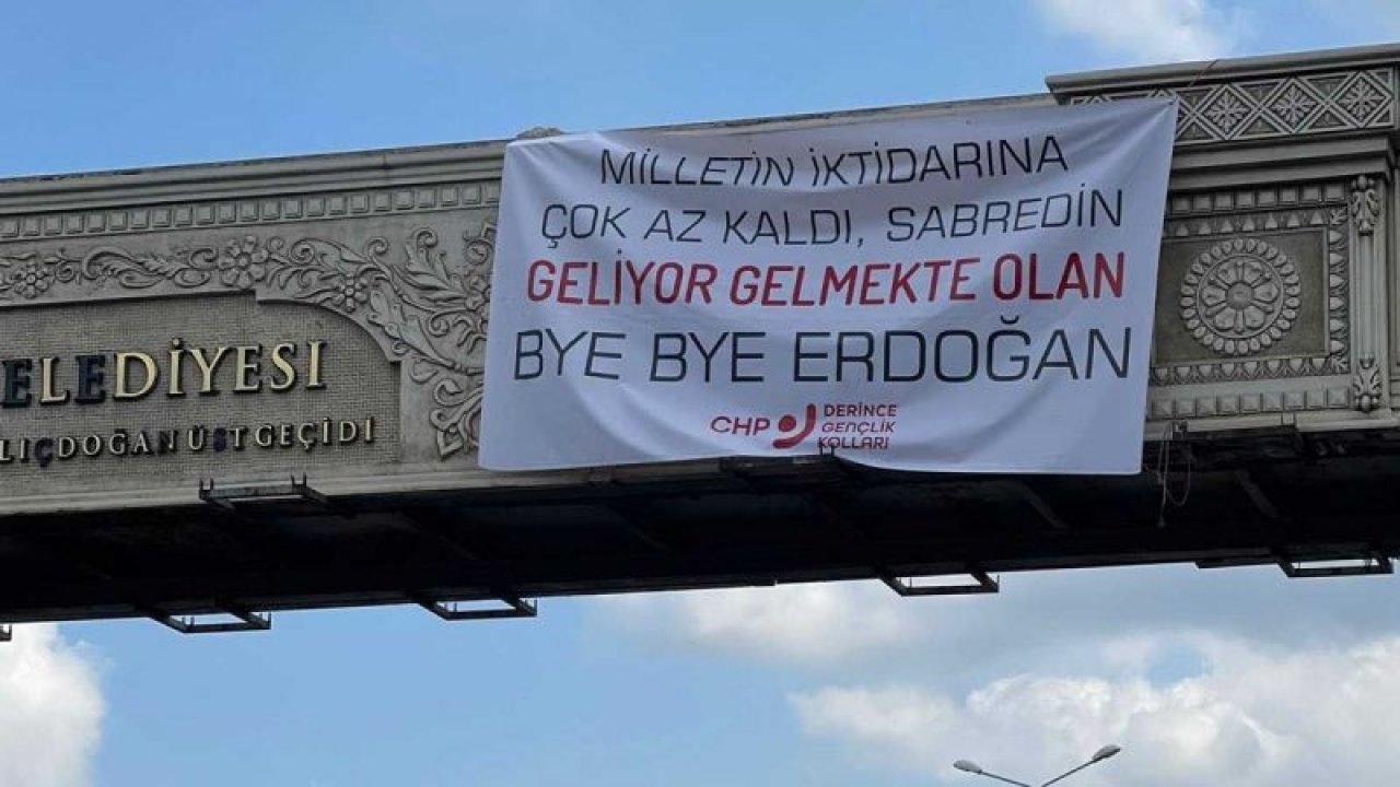 CHP Derince Gençlik Kolları, "Bye Bye Erdoğan" afişi astı!