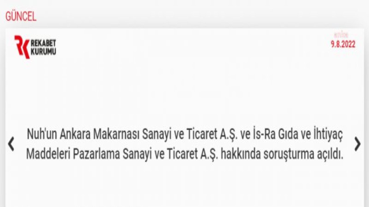 NUH'UN ANKARA MAKARNASI HAKKINDA REKABET SORUŞTURMASI BAŞLATILDI