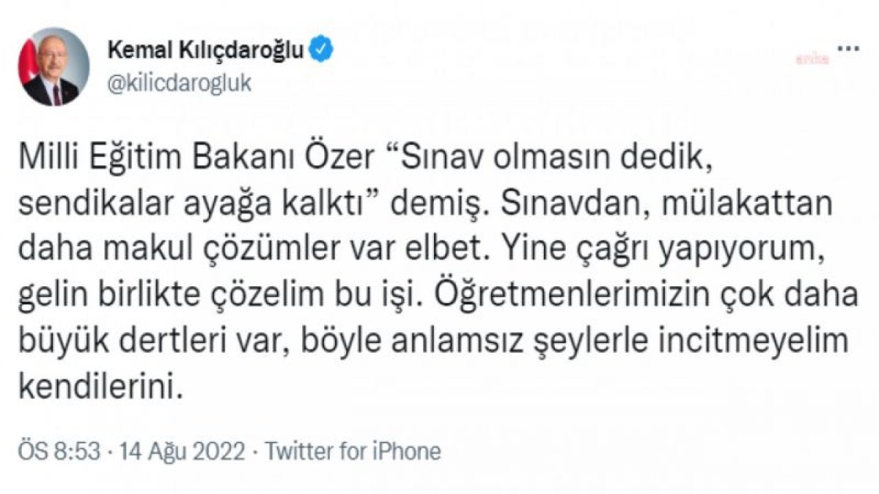 KILIÇDAROĞLU’NDAN BAKAN ÖZER’E ‘KARİYER BASAMAKLARI SINAVI’ ÇAĞRISI: “GELİN BİRLİKTE ÇÖZELİM BU İŞİ. ÖĞRETMENLERİMİZİN ÇOK DAHA BÜYÜK DERTLERİ VAR, BÖYLE ANLAMSIZ ŞEYLERLE İNCİTMEYELİM KENDİLERİNİ”