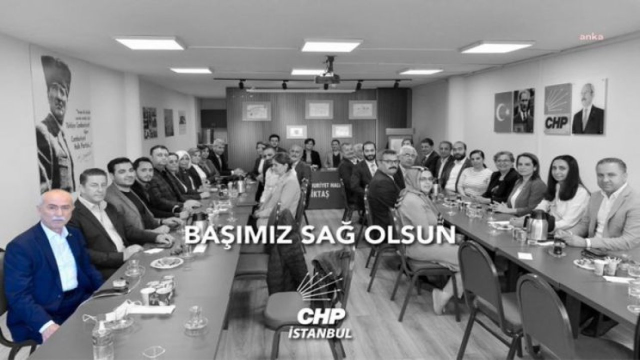 CHP İSTANBUL İL BAŞKAN YARDIMCISI HALİL KÜZEL HAYATINI KAYBETTİ