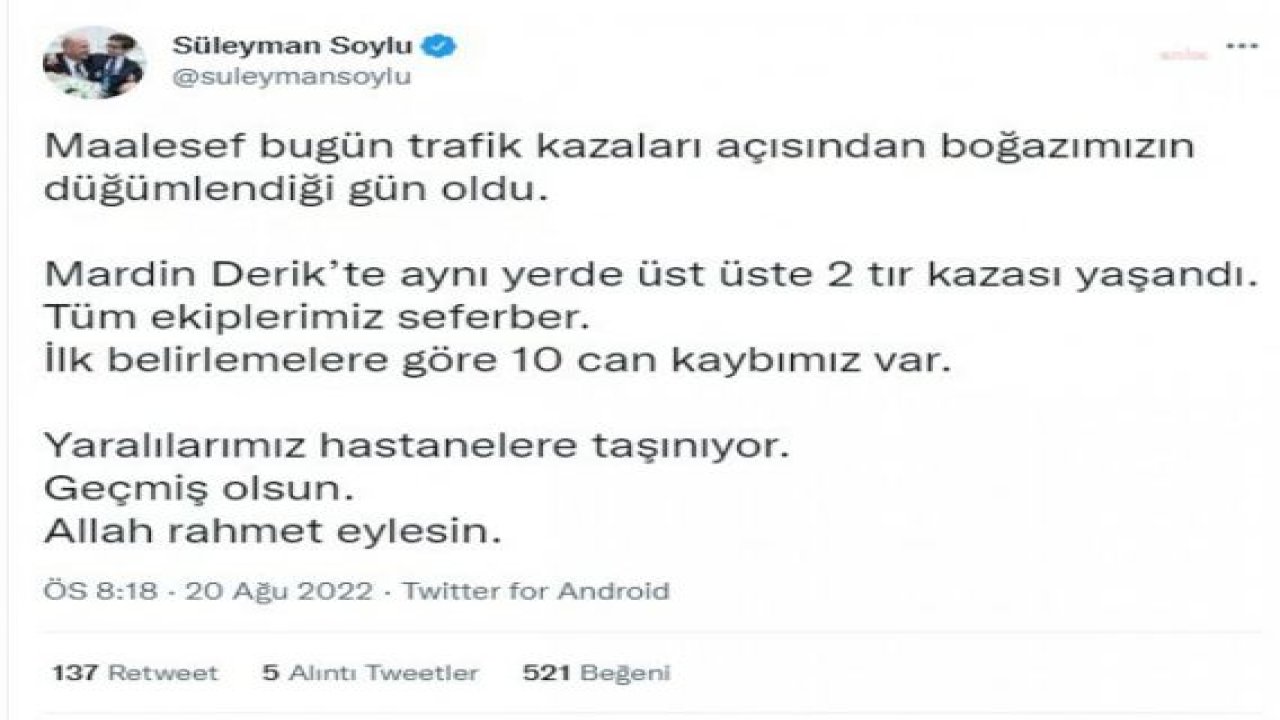 SÜLEYMAN SOYLU: MARDİN DERİK’TE AYNI YERDE ÜST ÜSTE 2 TIR KAZASI YAŞANDI. İLK BELİRLEMELERE GÖRE 10 CAN KAYBIMIZ VAR