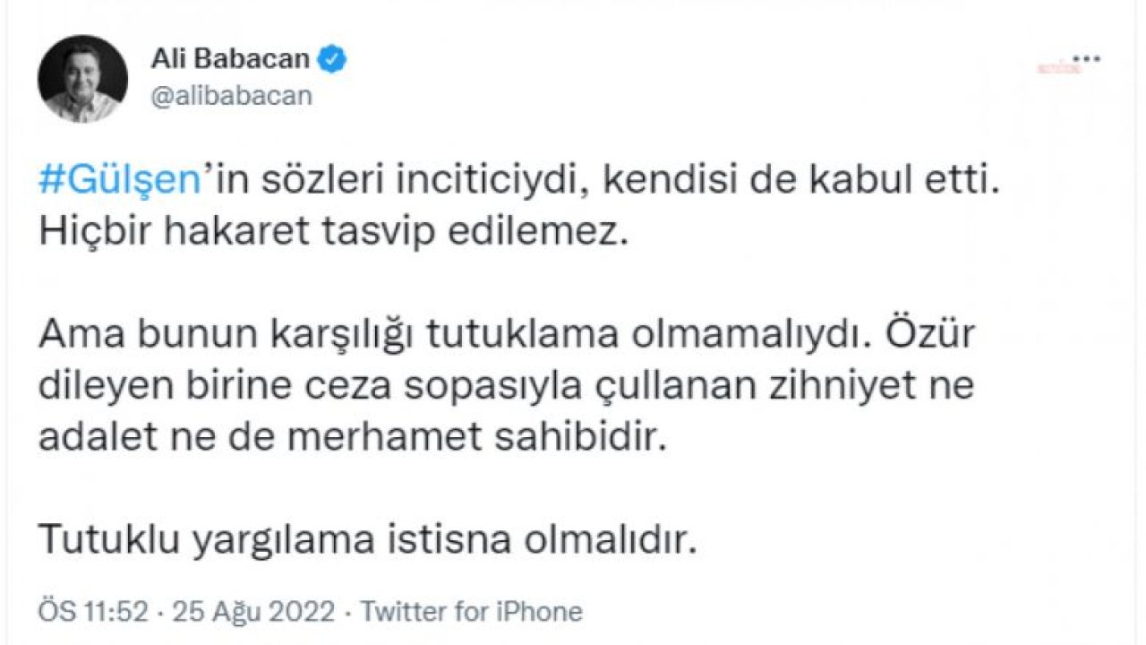 BABACAN’DAN GÜLŞEN ÇOLAKOĞLU’NUN TUTUKLANMASINA TEPKİ: “ÖZÜR DİLEYEN BİRİNE CEZA SOPASIYLA ÇULLANAN ZİHNİYET NE ADALET NE DE MERHAMET SAHİBİDİR”