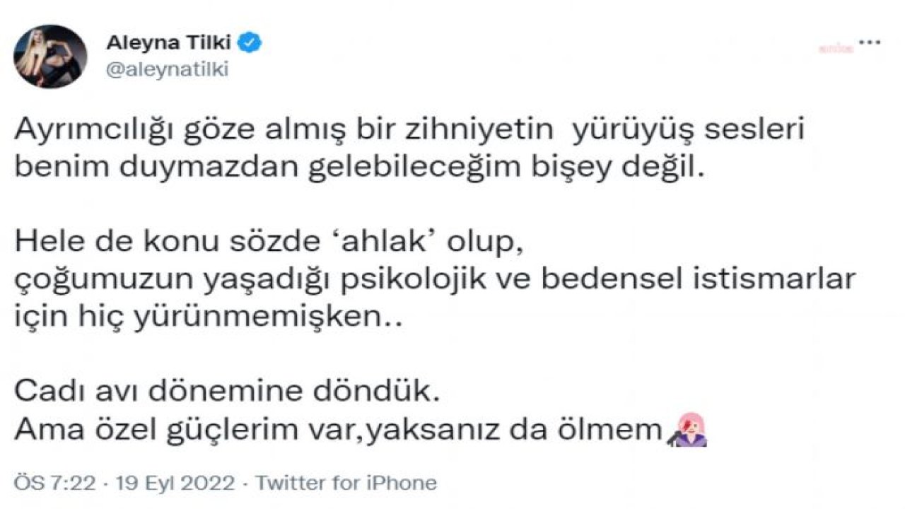 ÇORUM’DAKİ KONSERİ İPTAL EDİLEN ALEYNA TİLKİ: CADI AVI DÖNEMİNE DÖNDÜK. YAKSANIZ DA ÖLMEM