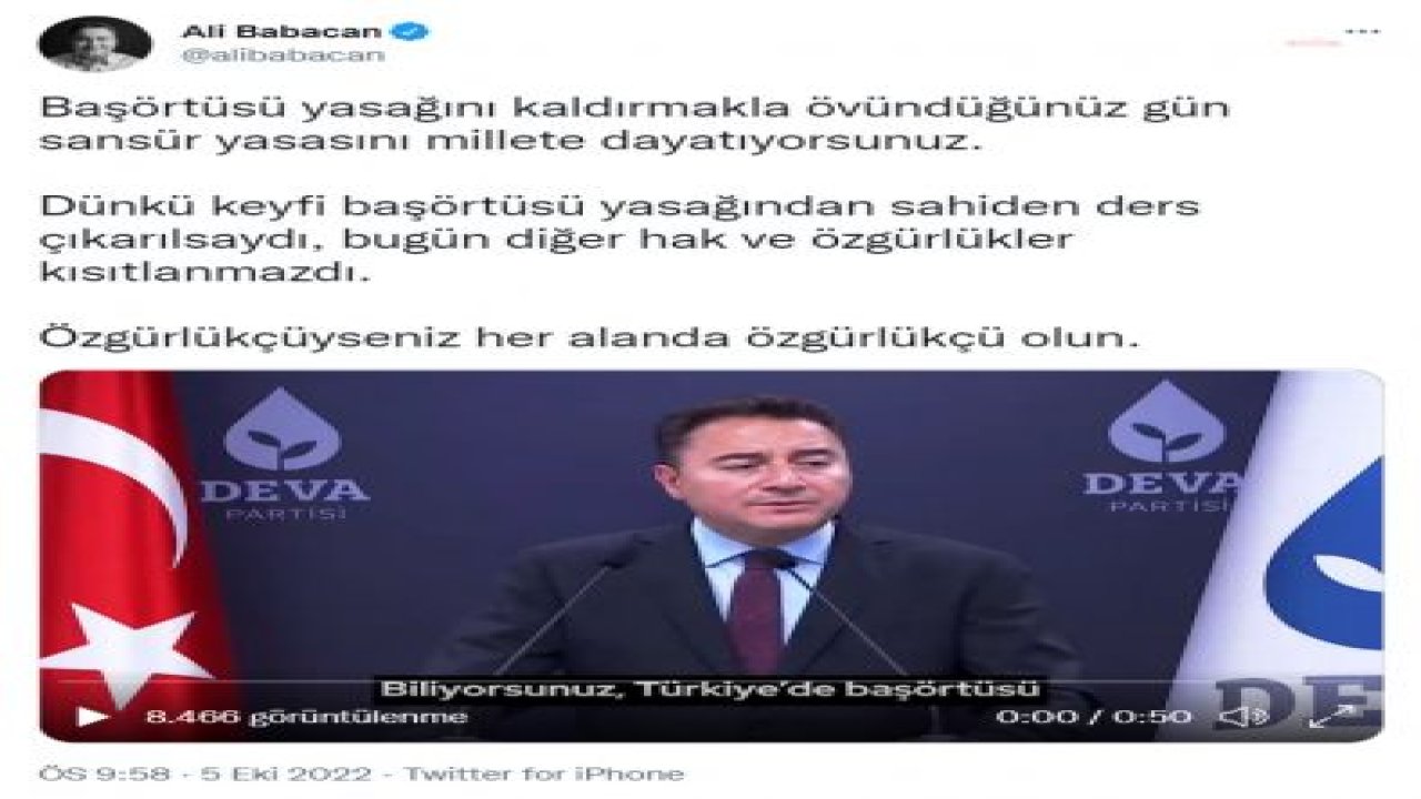 BABACAN: BAŞÖRTÜSÜ YASAĞINI KALDIRMAKLA ÖVÜNDÜĞÜNÜZ GÜN SANSÜR YASASINI MİLLETE DAYATIYORSUNUZ