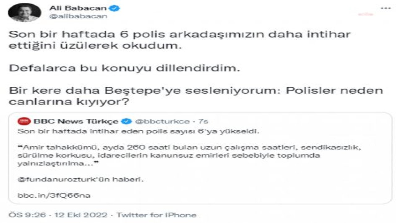 BABACAN: BEŞTEPE’YE SESLENİYORUM: POLİSLER NEDEN CANLARINA KIYIYOR