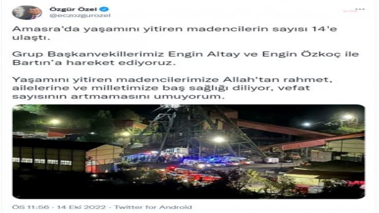 BARTIN’DA MADEN FACİASI… ÖZGÜR ÖZEL: GRUP BAŞKANVEKİLLERİMİZ ENGİN ALTAY VE ENGİN ÖZKOÇ İLE BARTIN’A HAREKET EDİYORUZ