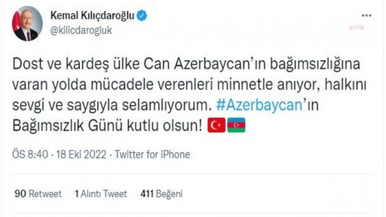 KILIÇDAROĞLU: AZERBAYCAN’IN BAĞIMSIZLIK GÜNÜ KUTLU OLSUN