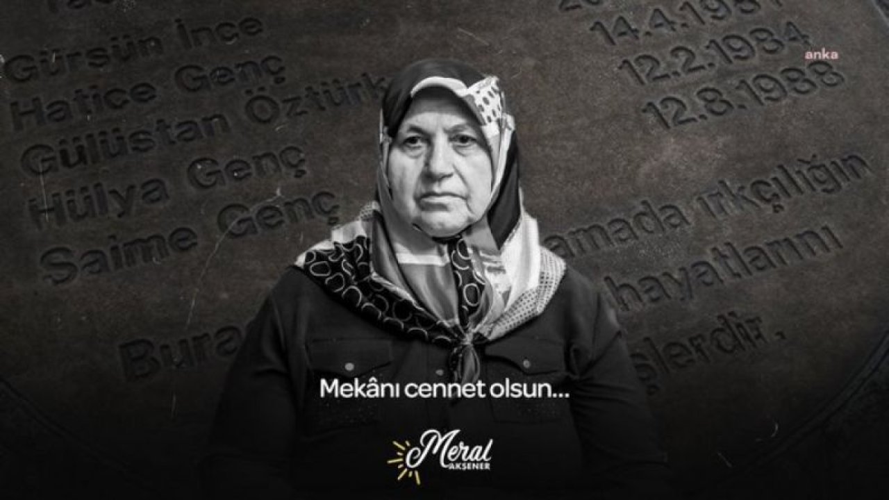 MERAL AKŞENER’DEN MEVLÜDE GENÇ İÇİN TAZİYE MESAJI