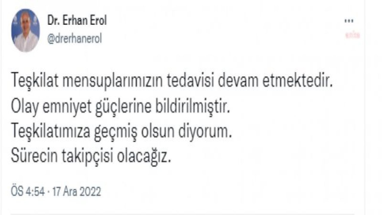 DEVA PARTİSİ İSTANBUL İL BAŞKANI ERHAN EROL, İKİ PARTİ ÜYESİNİN ESNAF ZİYARETİ SIRASINDA SALDIRIYA UĞRADIĞINI DUYURDU: “OLAY EMNİYET GÜÇLERİNE BİLDİRİLMİŞTİR. SÜRECİN TAKİPÇİSİ OLACAĞIZ”