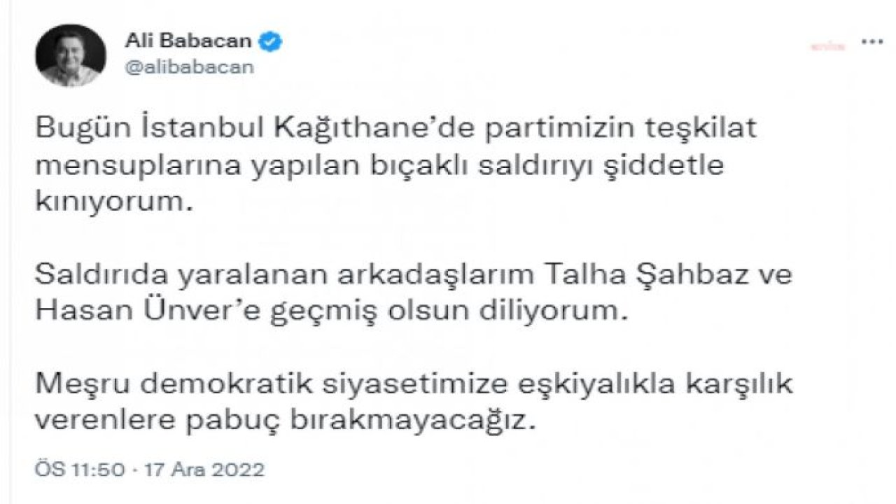 ALİ BABACAN: “MEŞRU DEMOKRATİK SİYASETİMİZE EŞKİYALIKLA KARŞILIK VERENLERE PABUÇ BIRAKMAYACAĞIZ”