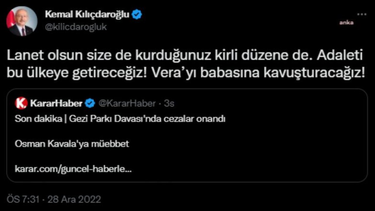 KILIÇDAROĞLU’NDAN İSTİNAF MAHKEMESİNİN GEZİ PARKI DAVASI KARARINA TEPKİ: "LANET OLSUN SİZE DE KURDUĞUNUZ KİRLİ DÜZENE DE”