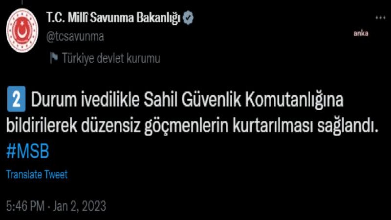 MSB: YUNANİSTAN’A AİT SAHİL GÜVENLİK BOTU TARAFINDAN DÜZENSİZ GÖÇMENLERİN TÜRK KARA SULARINA İTİLDİĞİ, İHA İLE TESPİT EDİLDİ