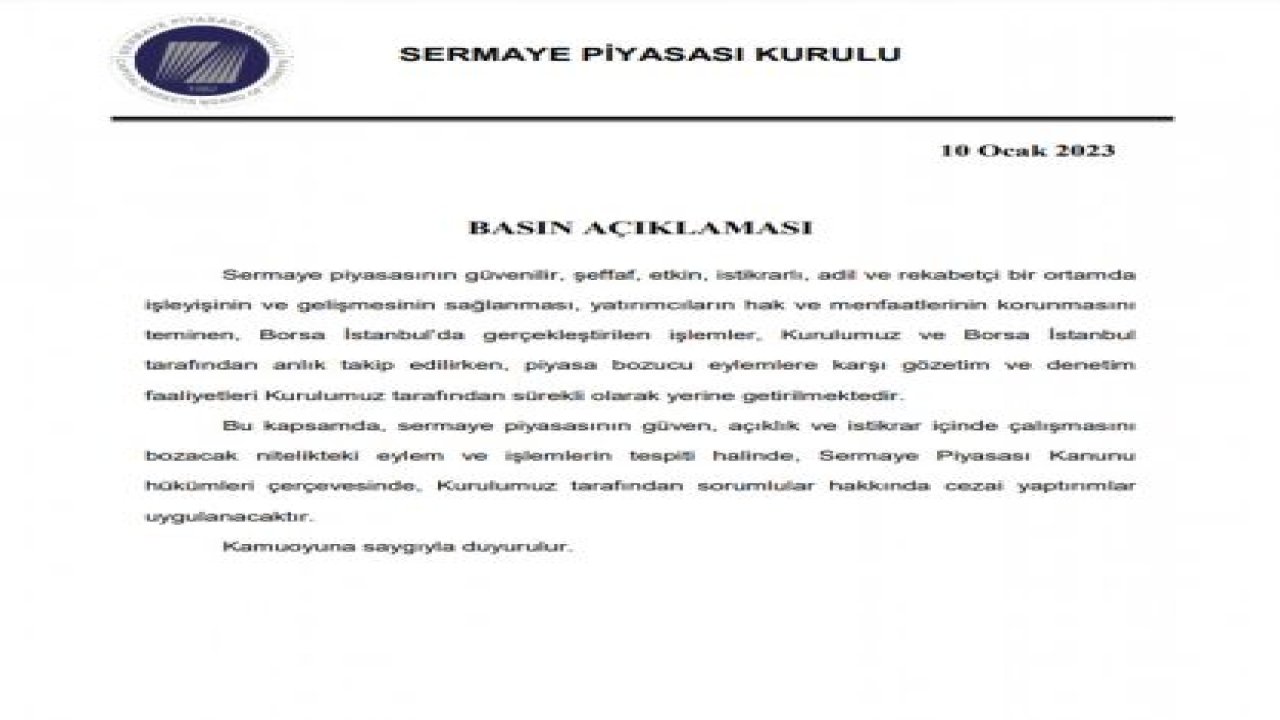 SPK: SERMAYE PİYASASININ GÜVEN, AÇIKLIK VE İSTİKRAR İÇİNDE ÇALIŞMASINI BOZACAK NİTELİKTEKİ EYLEM VE İŞLEMLERİN TESPİTİ HALİNDE SORUMLULAR HAKKINDA CEZAİ YAPTIRIMLAR UYGULANACAK