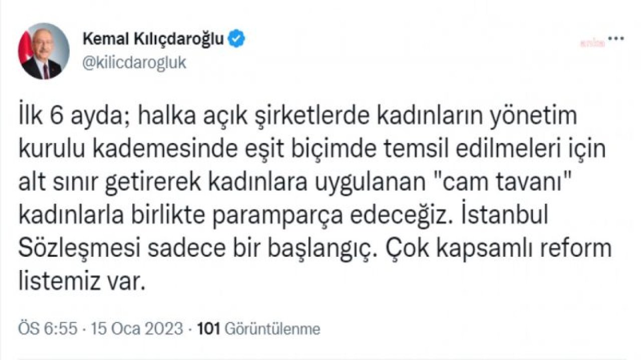 KILIÇDAROĞLU: İLK 6 AYDA, KADINLARA UYGULANAN ‘CAM TAVANI’ KADINLARLA BİRLİKTE PARAMPARÇA EDECEĞİZ