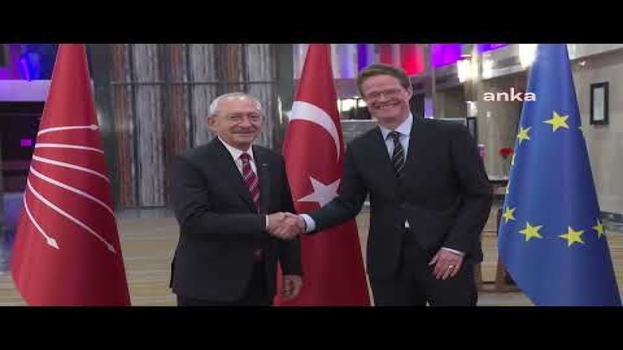 KEMAL KILIÇDAROĞLU, AB ÜLKELERİNİN BÜYÜKELÇİLERİ İLE GÖRÜŞTÜ