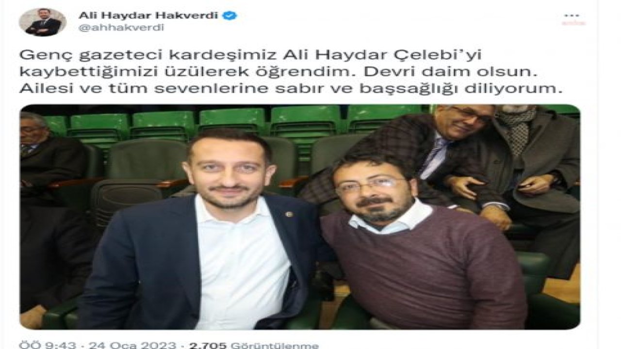 GAZETECİ ALİ HAYDAR ÇELEBİ HAYATINI KAYBETTİ