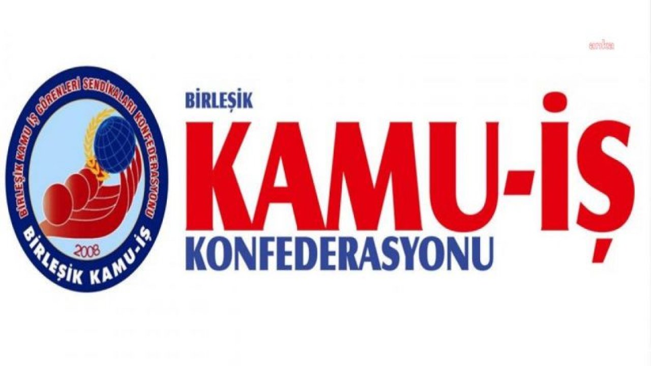 BİRLEŞİK KAMU-İŞ KONFEDERASYONU: “EMEKLİLERİN TEMEL SORUNU SİYASİ İKTİDARIN OLUŞTURDUĞU SOSYAL GÜVENLİK YASASIDIR”