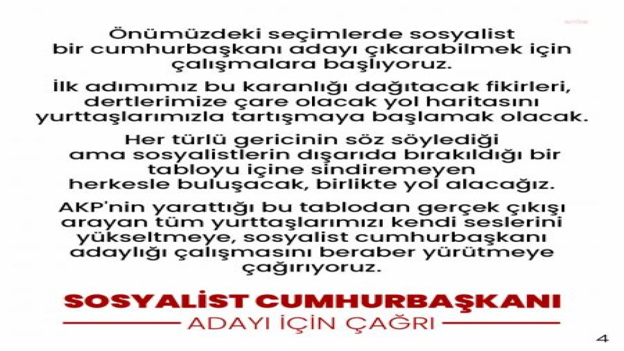 BİN YURTTAŞ, ‘SOSYALİST CUMHURBAŞKANI ADAYI İÇİN’ ÇAĞRI METNİ YAYINLADI: “ÖNÜMÜZDEKİ SEÇİMLERDE SOSYALİST BİR CUMHURBAŞKANI ADAYI ÇIKARABİLMEK İÇİN ÇALIŞMALARA BAŞLIYORUZ”