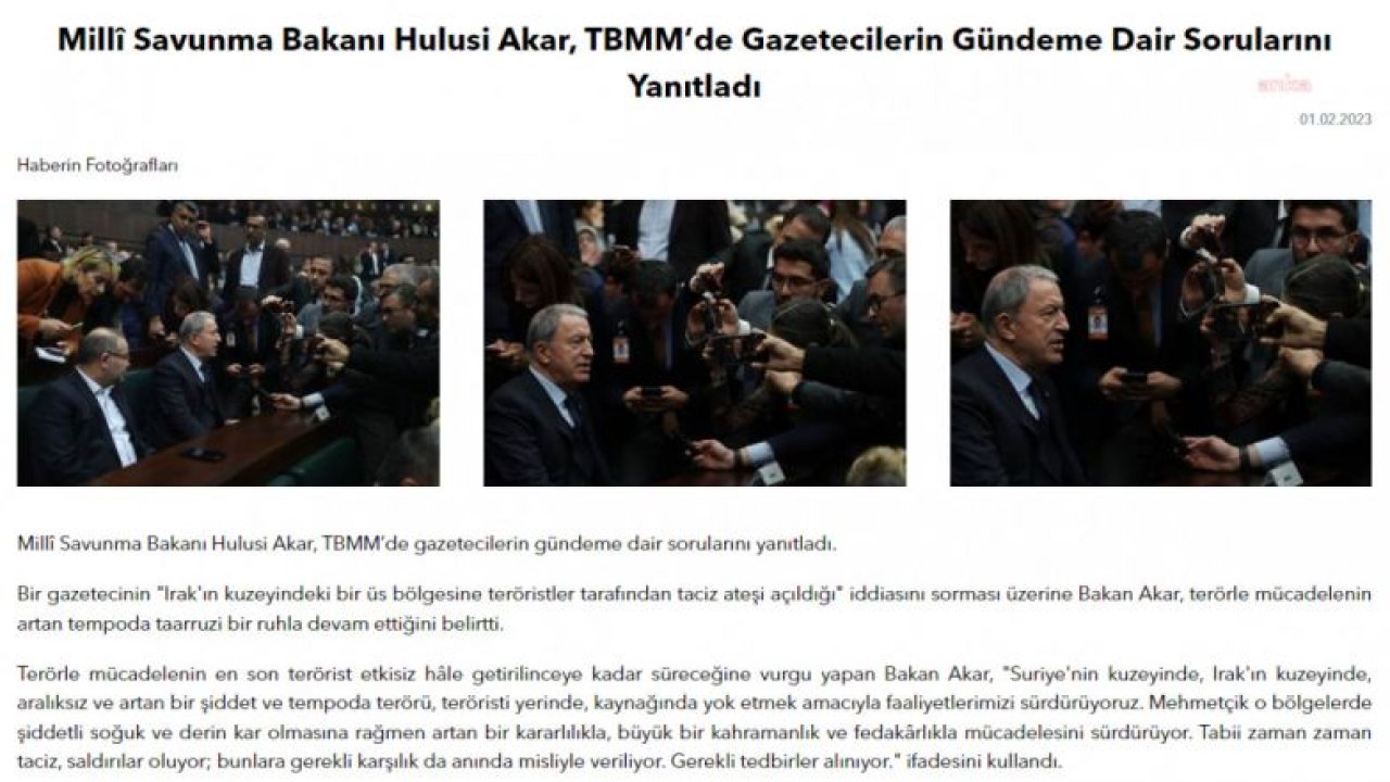 HULUSİ AKAR: ZAMAN ZAMAN TACİZ, SALDIRILAR OLUYOR. BUNLARA ANINDA MİSLİYLE KARŞILIK VERİLİYOR