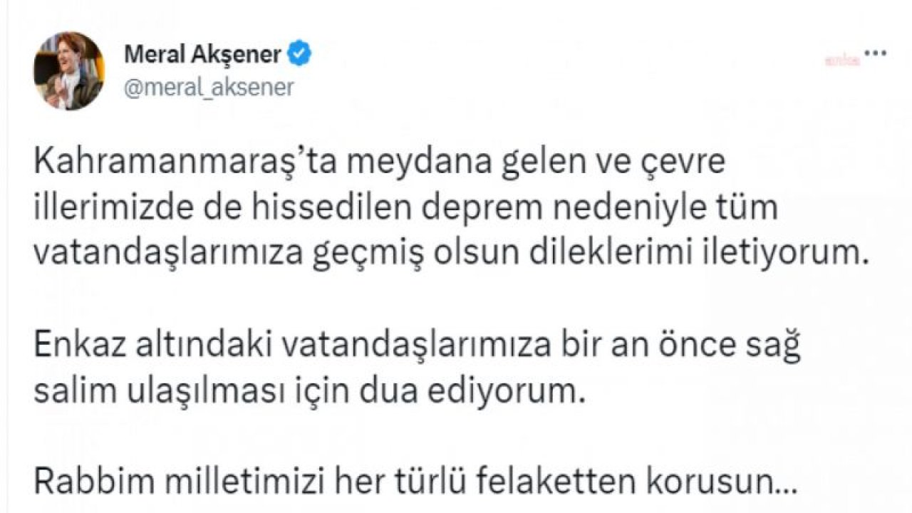 10 İLDE 7,4 BÜYÜKLÜĞÜNDE DEPREM... AKŞENER: “ENKAZ ALTINDAKİ VATANDAŞLARIMIZA BİR AN ÖNCE SAĞ SALİM ULAŞILMASI İÇİN DUA EDİYORUM”