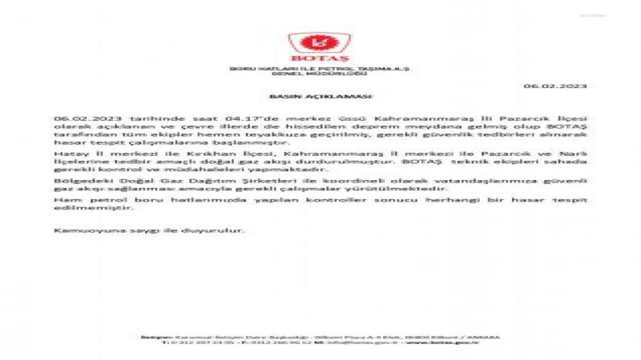 7,4 BÜYÜKLÜĞÜNDE DEPREM, 10 İLİ VURDU... BOTAŞ: “HATAY İL MERKEZİ İLE KIRIKHAN İLÇESİ, KAHRAMANMARAŞ İL MERKEZİ İLE PAZARCIK VE NARLI İLÇELERİNE TEDBİR AMAÇLI DOĞAL GAZ AKIŞI DURDURULMUŞTUR”