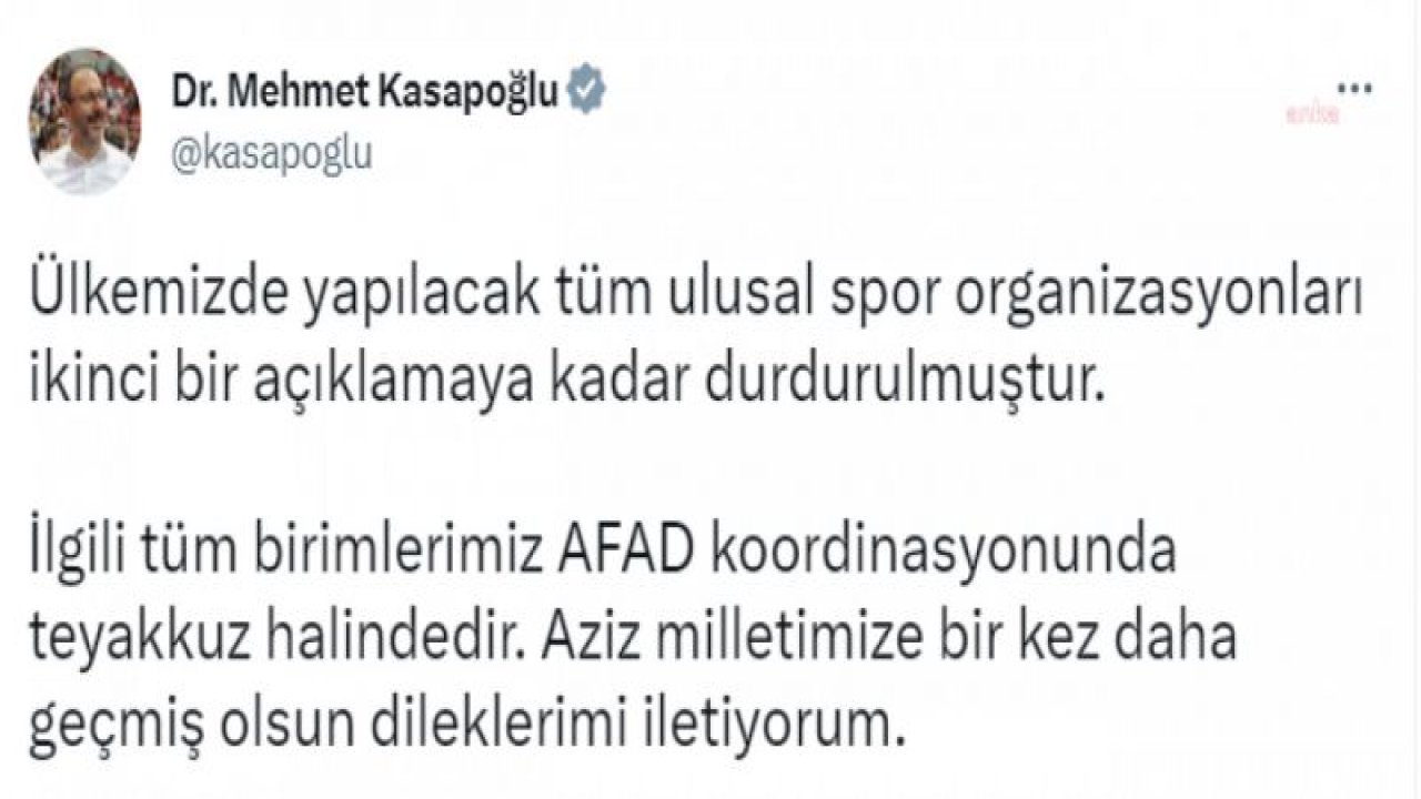 BAKAN KASAPOĞLU: “TÜM ULUSAL SPOR ORGANİZASYONLARI İKİNCİ BİR AÇIKLAMAYA KADAR DURDURULMUŞTUR”