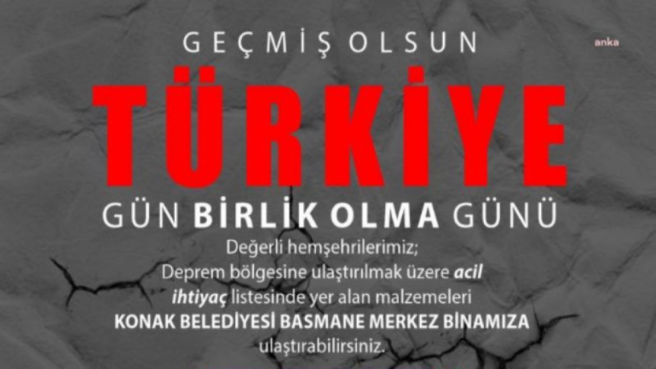 KONAK BELEDİYESİ, DEPREM BÖLGELERİNE GÖNDERİLECEK YARDIM TIRI İÇİN ACİL YARDIM MERKEZİ OLUŞTURDU