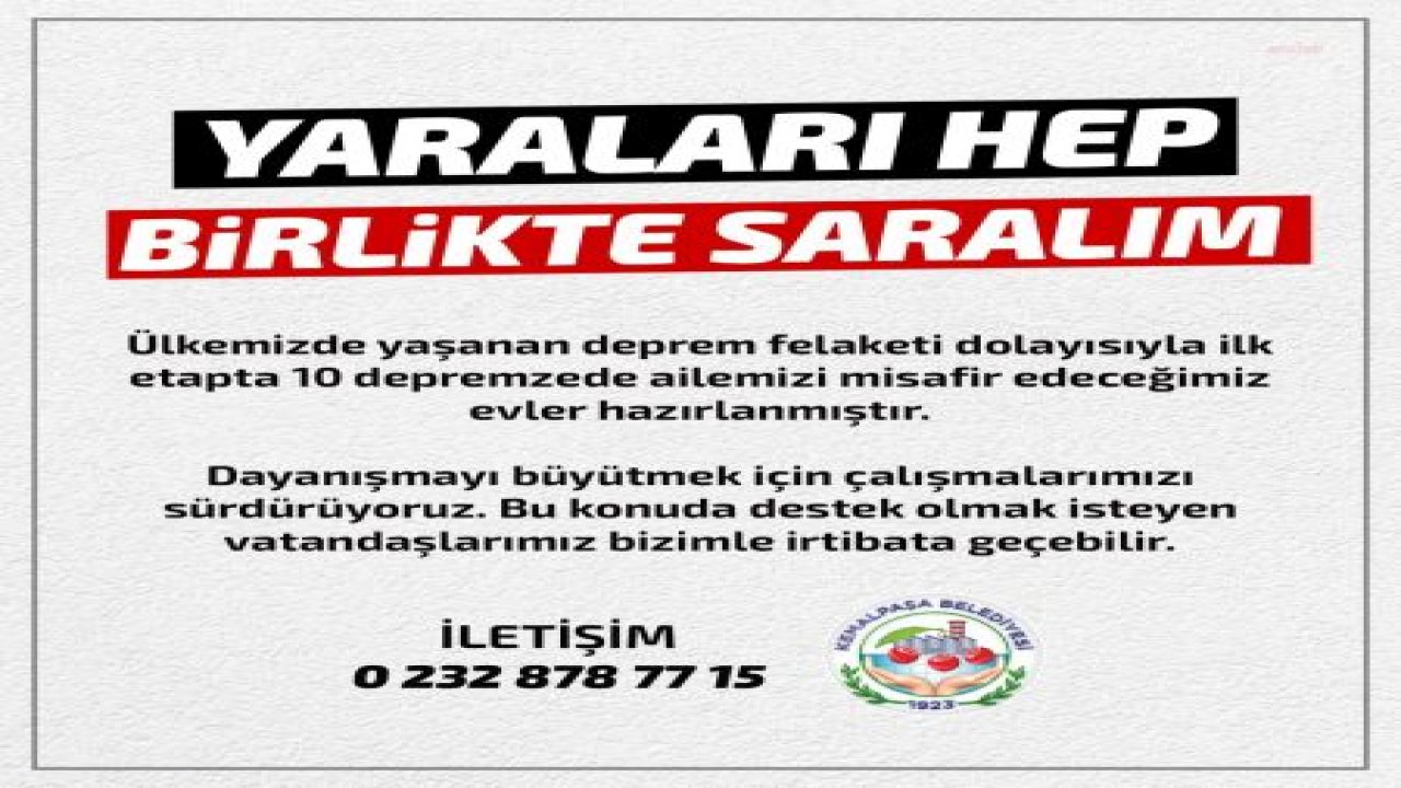 KEMALPAŞA BELEDİYESİ, DEPREMDEN ETKİLENEN YURTTAŞLAR İÇİN YARDIM KAMPANYASI BAŞLATTI