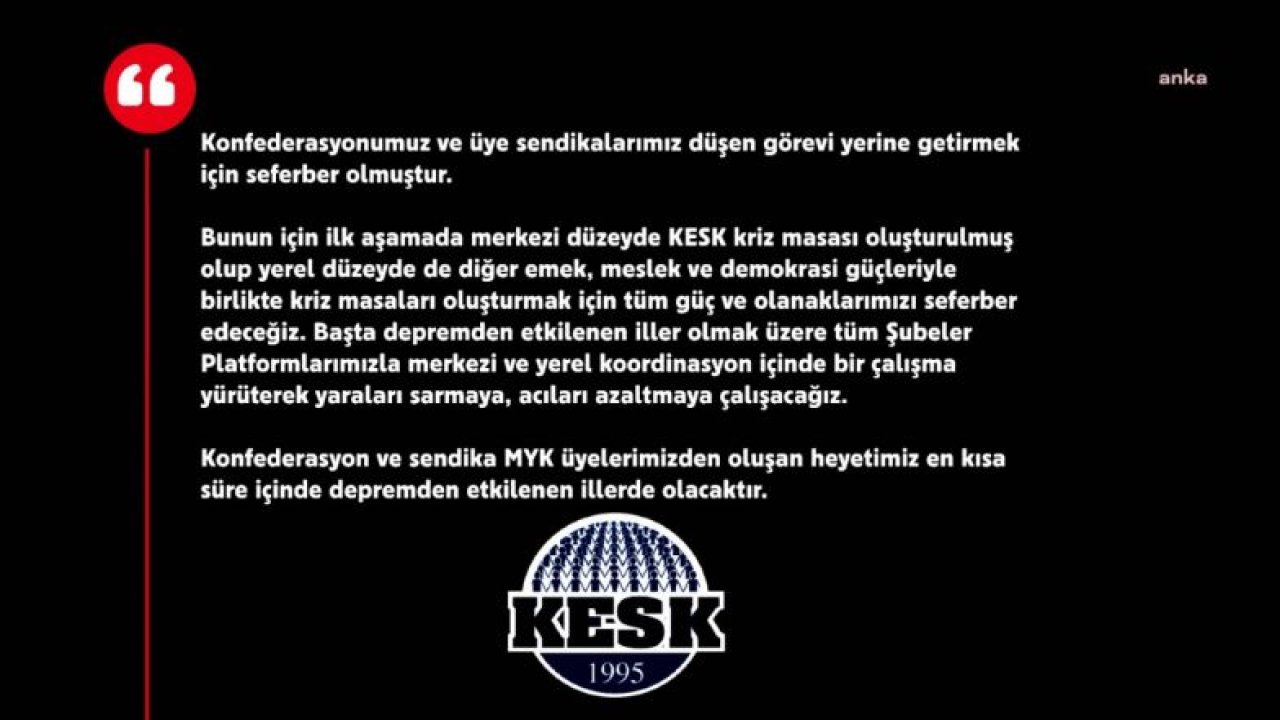 7,7 BÜYÜKLÜĞÜNDEKİ DEPREM 10 İLİ VURDU...  KESK: "HEYETİMİZ EN KISA SÜRE İÇİNDE DEPREMDEN ETKİLENEN İLLERDE OLACAK"