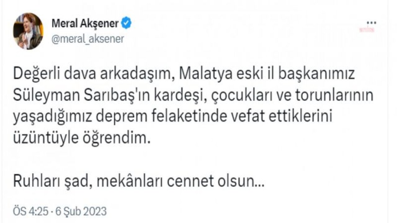 AKŞENER: ESKİ İL BAŞKANIMIZ SÜLEYMAN SARIBAŞ'IN KARDEŞİ, ÇOCUKLARI VE TORUNLARININ DEPREM FELAKETİNDE VEFAT ETTİKLERİNİ ÖĞRENDİM