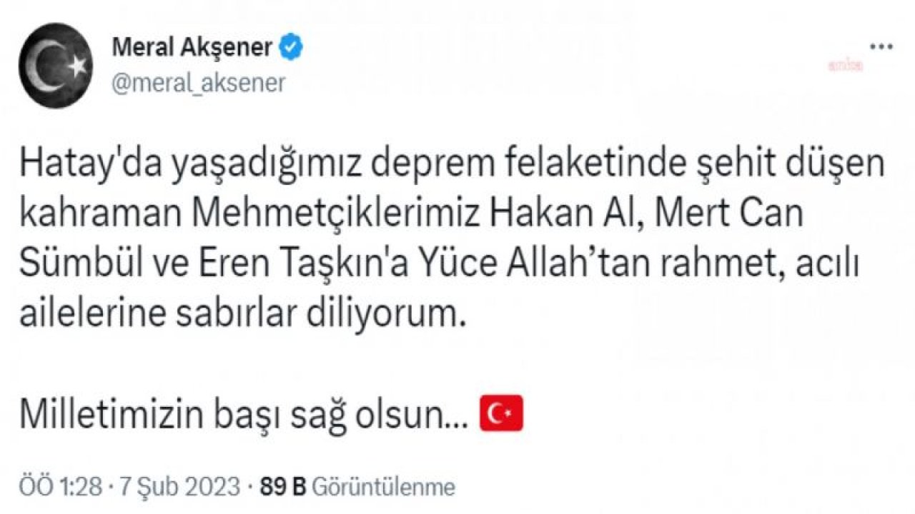 AKŞENER: HATAY'DA YAŞADIĞIMIZ DEPREM FELAKETİNDE ŞEHİT DÜŞEN KAHRAMAN MEHMETÇİKLERİMİZ HAKAN AL, MERT CAN SÜMBÜL VE EREN TAŞKIN'A YÜCE ALLAH’TAN RAHMET, ACILI AİLELERİNE SABIRLAR DİLİYORUM