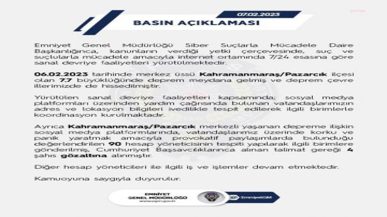 7,7 BÜYÜKLÜĞÜNDEKİ DEPREM 10 İLİ VURDU… EGM: PROVOKATİF PAYLAŞIMLARDA BULUNDUĞU DEĞERLENDİRİLEN 90 HESAP YÖNETİCİSİ TESPİT EDİLDİ, 4 KİŞİ GÖZALTINA ALINDI