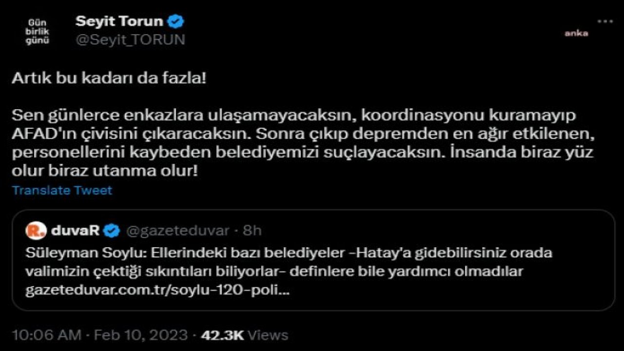 SEYİT TORUN’DAN BAKAN SOYLU’YA: “İNSANDA BİRAZ YÜZ OLUR BİRAZ UTANMA OLUR!”