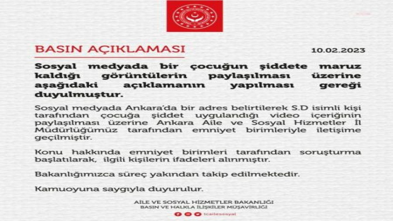 AİLE BAKANLIĞI, BİR ÇOCUĞUN ŞİDDETE MARUZ KALDIĞI GÖRÜNTÜLERE İLGİLİ SORUŞTURMA BAŞLATILDIĞINI AÇIKLADI