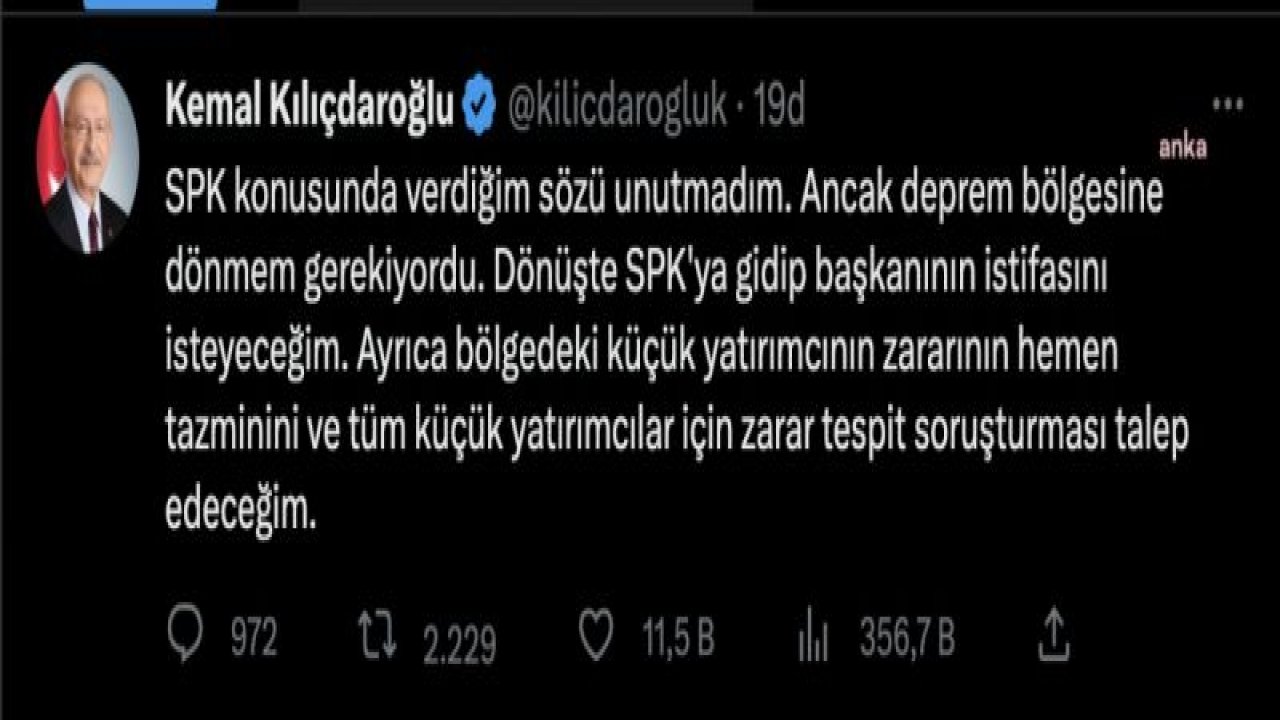 KILIÇDAROĞLU: “SPK KONUSUNDA VERDİĞİM SÖZÜ UNUTMADIM. ANCAK DEPREM BÖLGESİNE DÖNMEM GEREKİYORDU. DÖNÜŞTE SPK'YA GİDİP BAŞKANININ İSTİFASINI İSTEYECEĞİM”