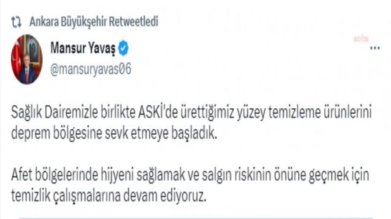 ANKARA BÜYÜKŞEHİR, AFET BÖLGESİNDE TEMİZLİK ÇALIŞMALARINA DEVAM EDİYOR… MANSUR YAVAŞ: “ÜRETTİĞİMİZ YÜZEY TEMİZLEME ÜRÜNLERİNİ DEPREM BÖLGESİNE SEVK ETMEYE BAŞLADIK”