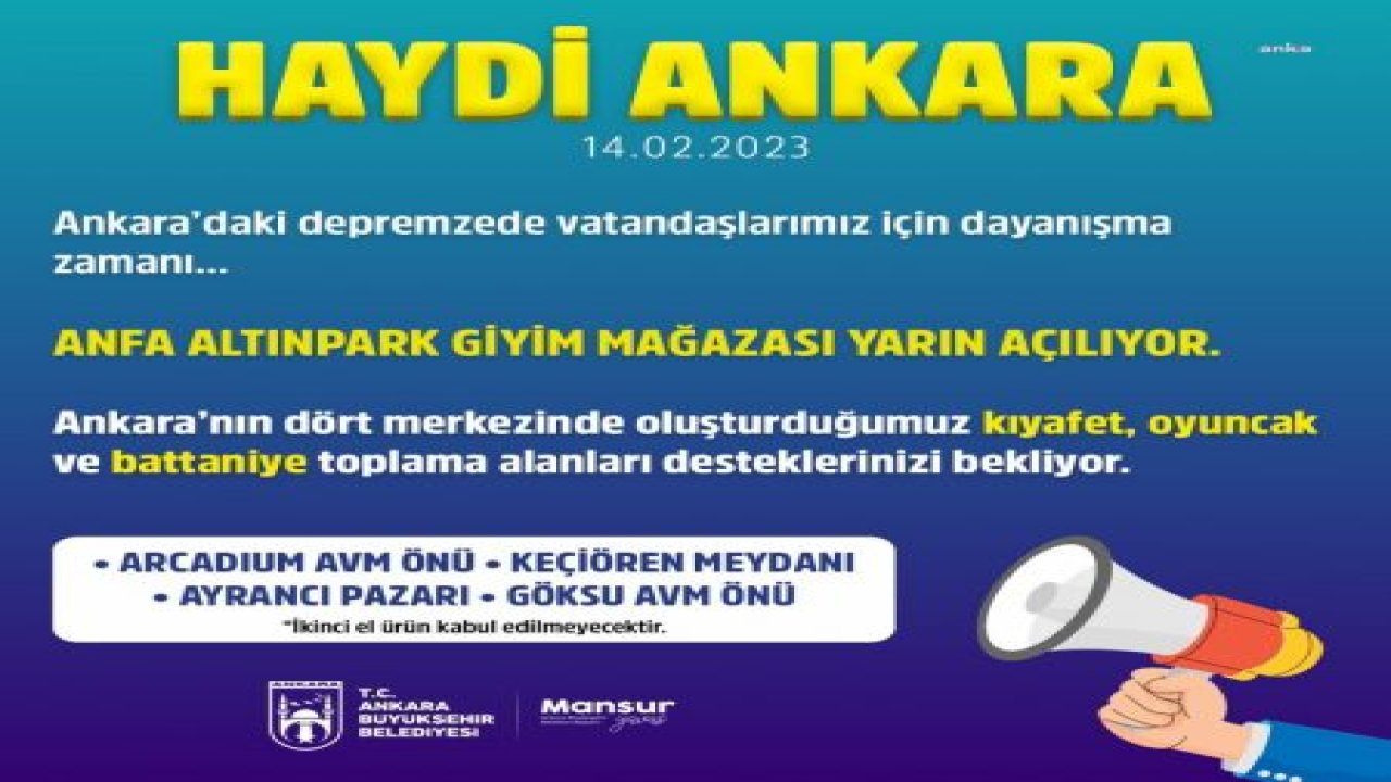 ANKARA BÜYÜKŞEHİR BELEDİYESİ, DEPREMZEDELER İÇİN ‘ANFA ALTINPARK GİYİM MAĞAZASI’NI AÇIYOR