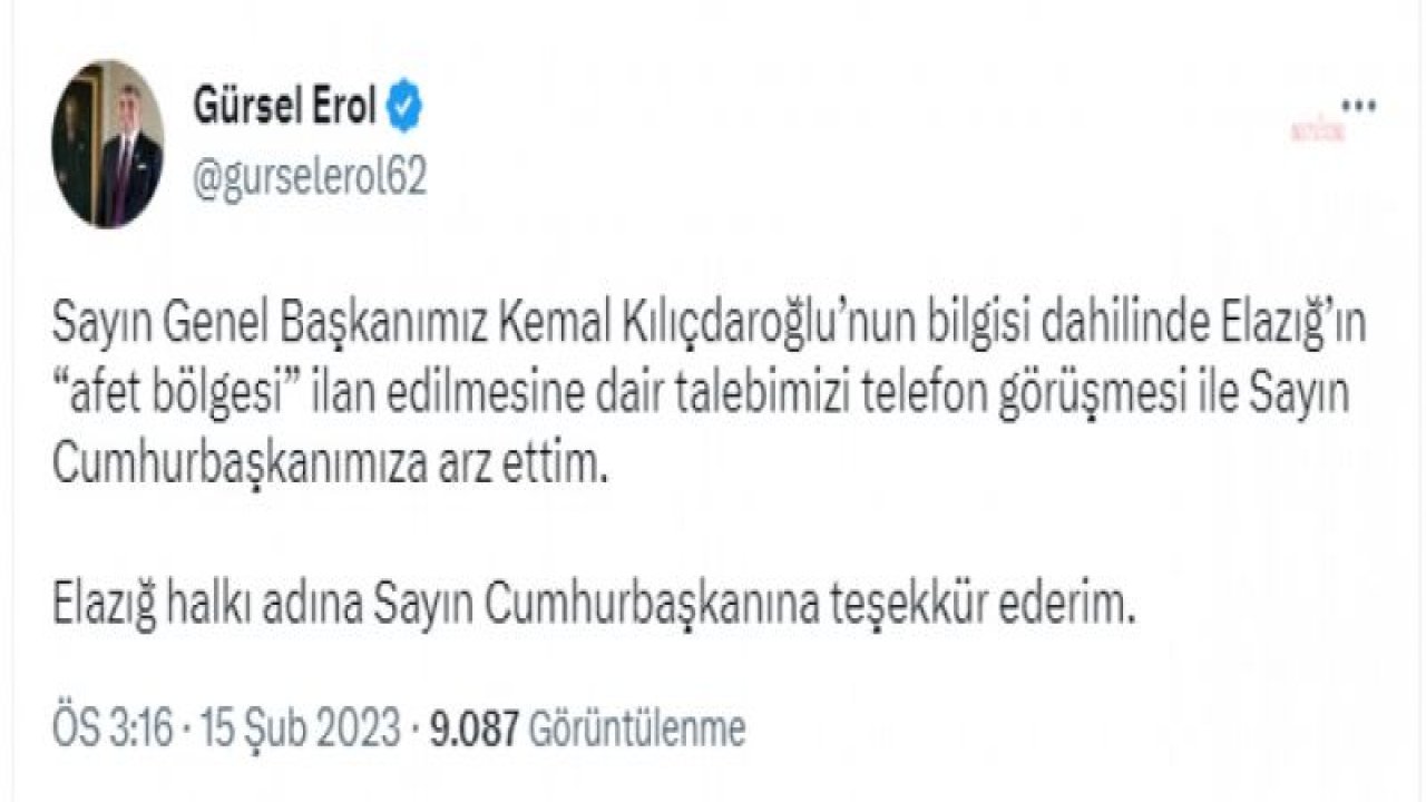 GÜRSEL EROL: ELAZIĞ’IN ‘AFET BÖLGESİ’ İLAN EDİLMESİNE DAİR TALEBİMİZİ SAYIN CUMHURBAŞKANIMIZA ARZ ETTİM