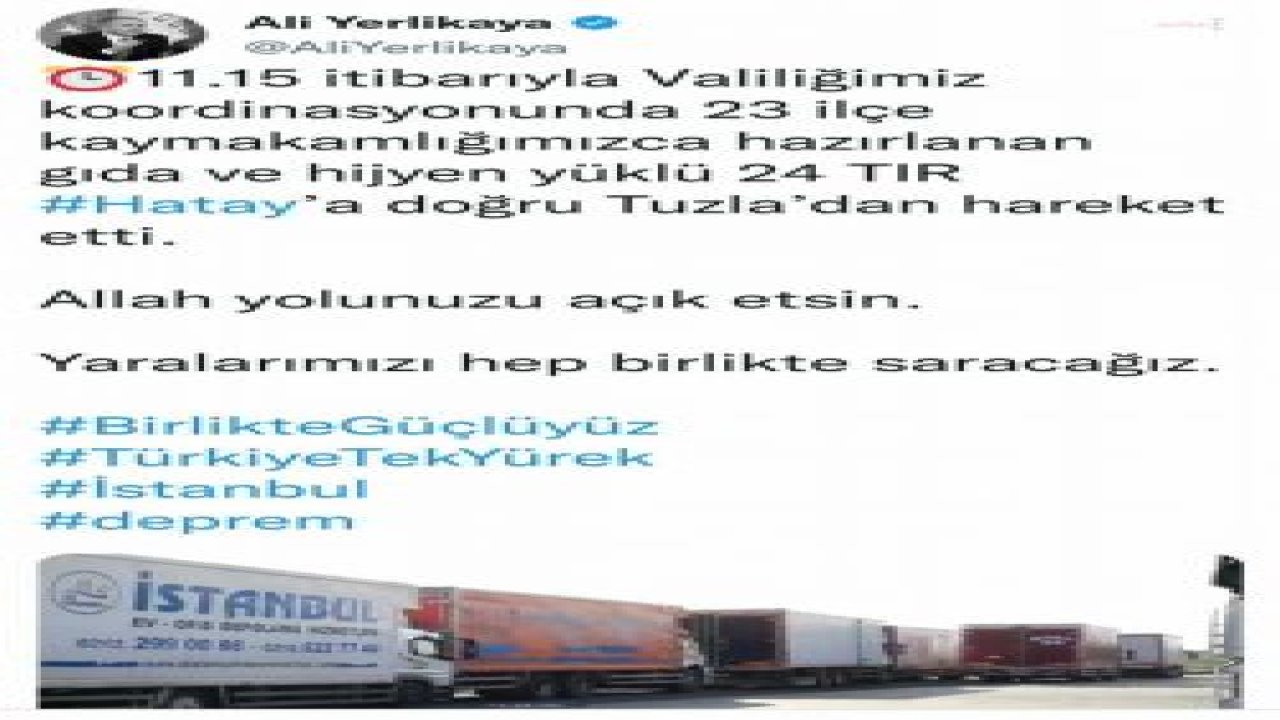 İSTANBUL VALİLİĞİ, HATAY'A 24 TIR YARDIM MALZEMESİ GÖNDERDİ