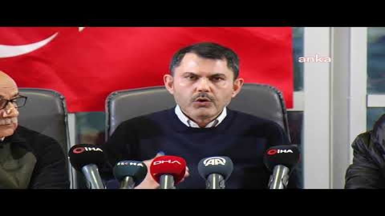 BAKAN MURAT KURUM: “MALATYA’DA 10 BİN 233 BİNA ACİL YIKILACAK VE AĞIR HASARLI OLARAK TESPİT EDİLDİ”