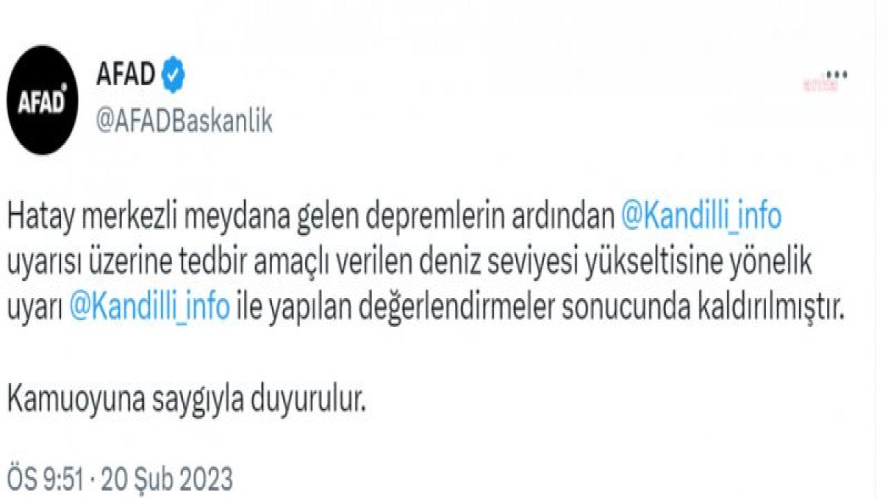 AFAD: “DENİZ SEVİYESİ YÜKSELTİSİNE YÖNELİK UYARI KANDİLLİ RASATHANESİ İLE YAPILAN DEĞERLENDİRMELER SONUCU KALDIRILMIŞTIR”