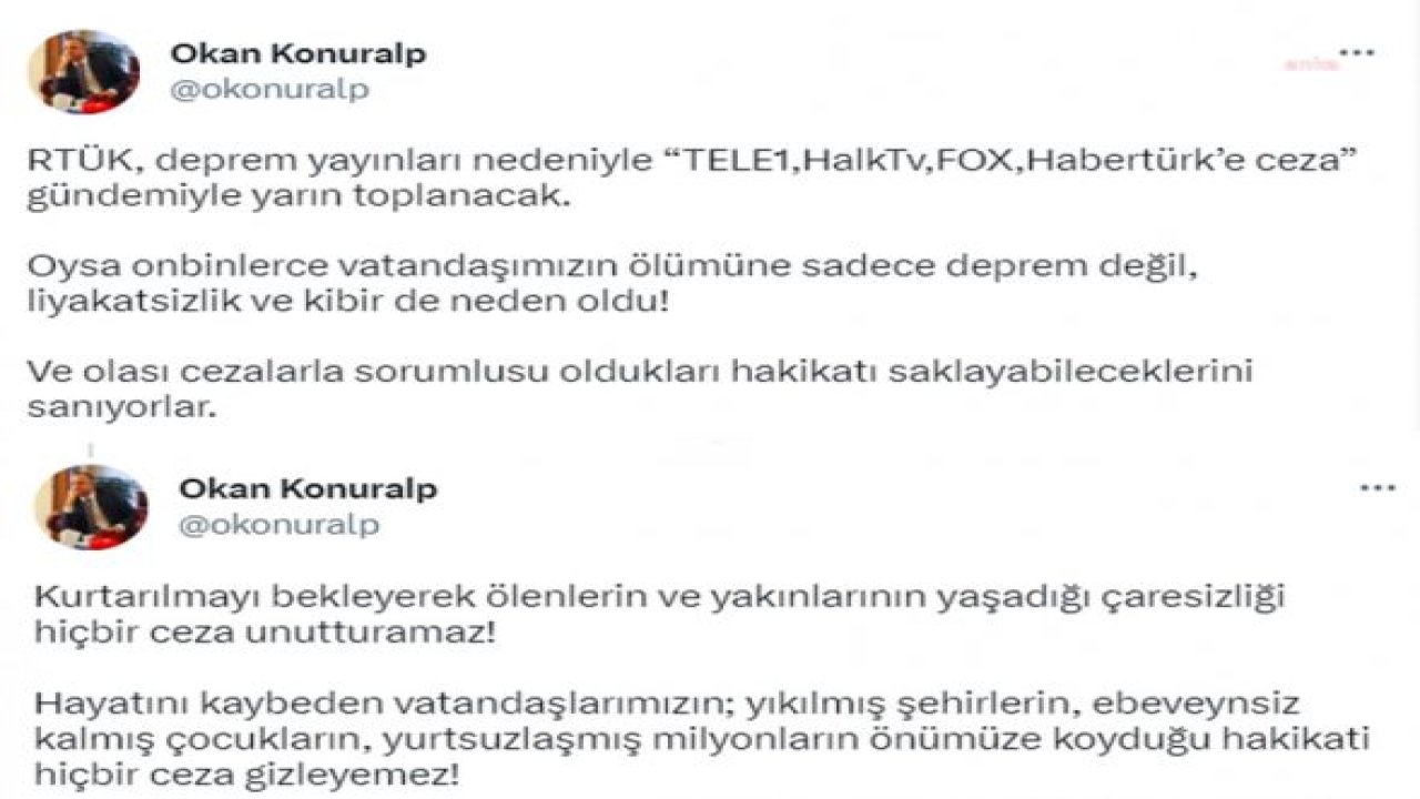 RTÜK ÜYESİ KONURALP: RTÜK, DEPREM YAYINLARI NEDENİYLE ‘TELE 1, HALK TV, FOX, HABERTÜRK’E CEZA’ GÜNDEMİYLE YARIN TOPLANACAK