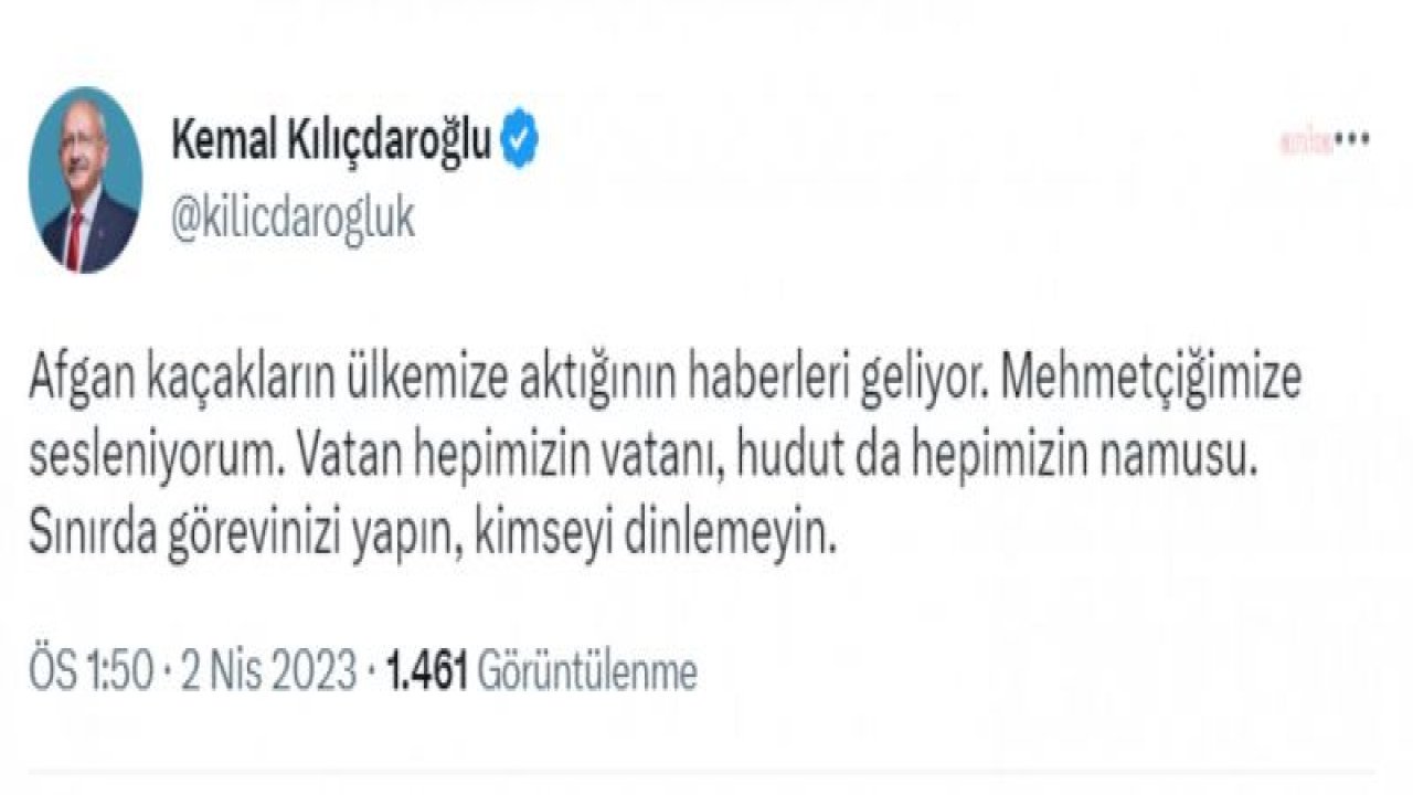 CUMHURBAŞKANI ADAYI KILIÇDAROĞLU’NDAN MEHMETÇİĞE: “AFGAN KAÇAKLARIN ÜLKEMİZE AKTIĞININ HABERLERİ GELİYOR. SINIRDA GÖREVİNİZİ YAPIN, KİMSEYİ DİNLEMEYİN”