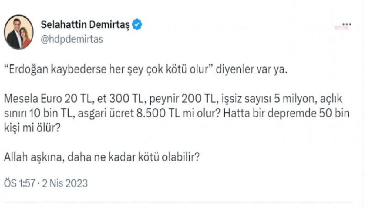 SELAHATTİN DEMİRTAŞ: 'ERDOĞAN KAYBEDERSE HER ŞEY ÇOK KÖTÜ OLUR’ DİYENLER VAR YA… ALLAH AŞKINA, DAHA NE KADAR KÖTÜ OLABİLİR