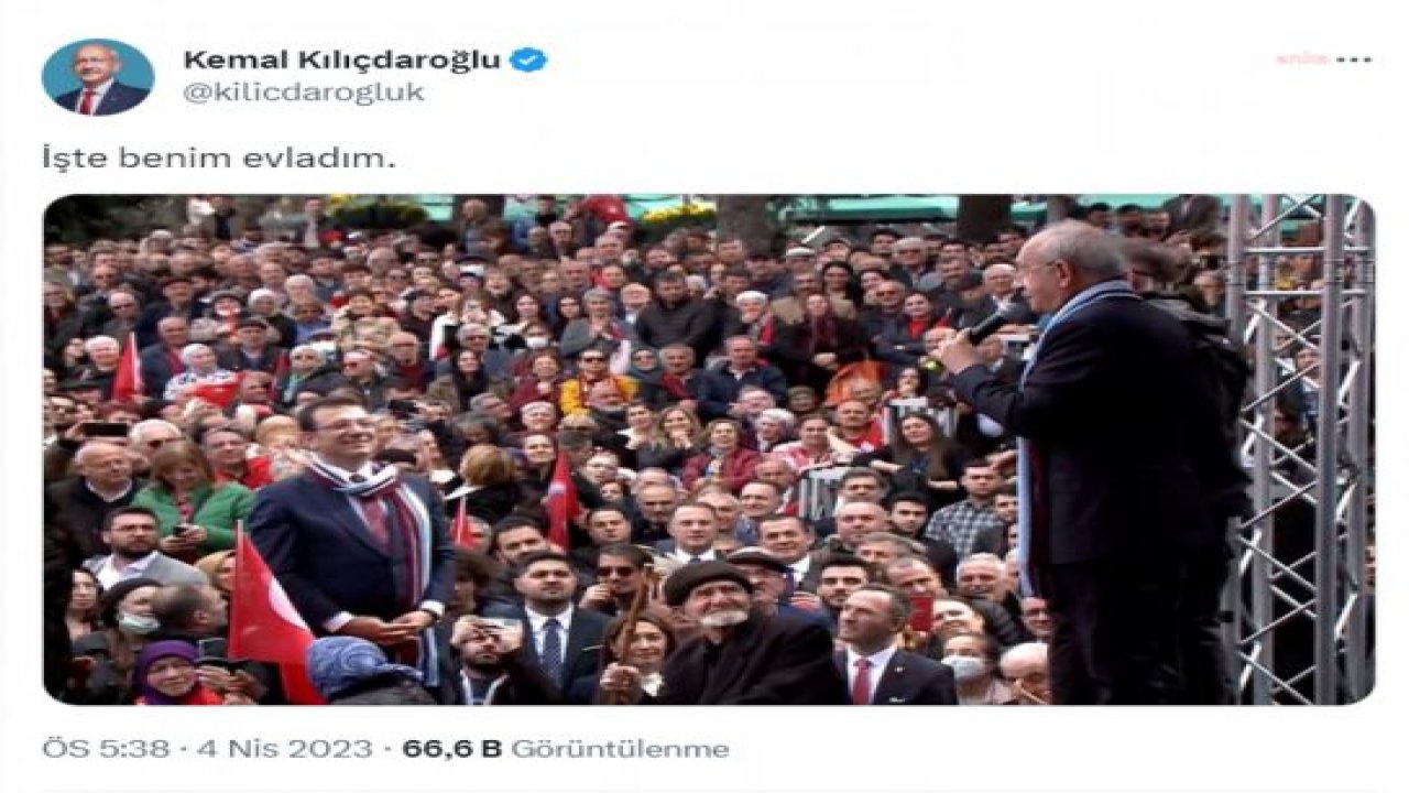 KILIÇDAROĞLU’NDAN İMAMOĞLU’NA: İŞTE BENİM EVLADIM