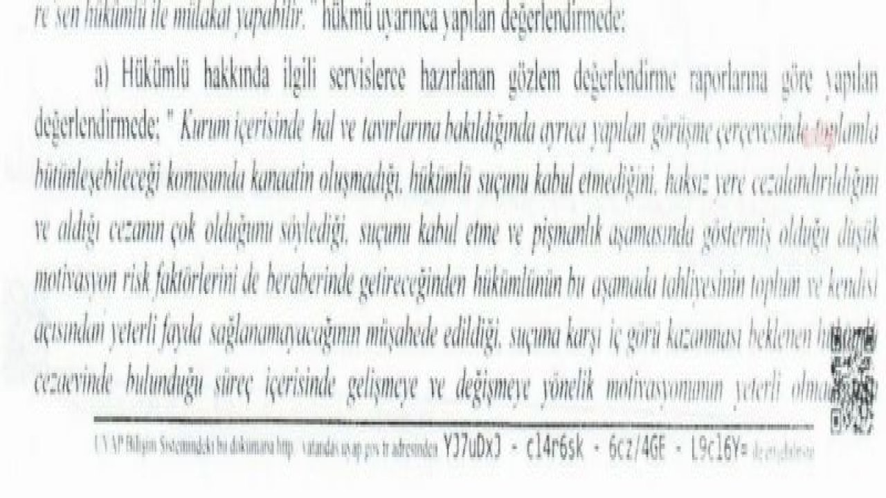 CEZAEVİ GÖZLEM KURULUNUN “İYİ HAL” GÖRÜŞÜ BİLDİRDİĞİ HÜKÜMLÜ, “HAKSIZ YERE CEZALANDIRILDIĞINI SÖYLEDİĞİ” GEREKÇESİYLE TAHLİYE EDİLMEDİ