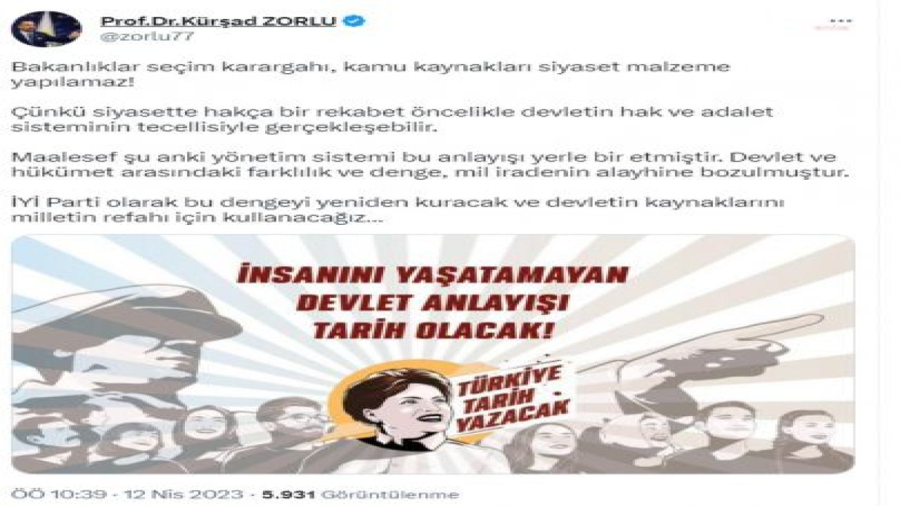 KÜRŞAD ZORLU: “BAKANLIKLAR SEÇİM KARARGAHI, KAMU KAYNAKLARI SİYASETE MALZEME YAPILAMAZ”