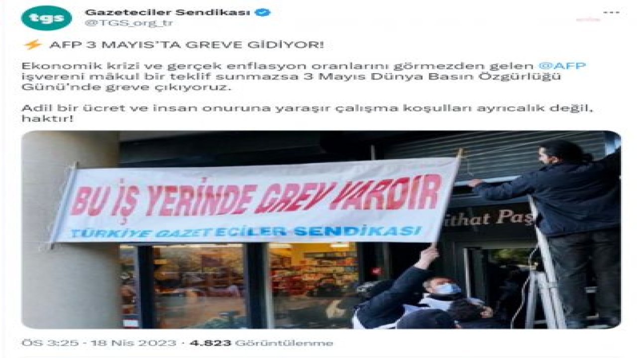 TGS, AFP İŞVERENİ İLE TİS GÖRÜŞMELERİNDE ANLAŞMA SAĞLANAMAMASI ÜZERİNE 3 MAYIS DÜNYA BASIN ÖZGÜRLÜĞÜ GÜNÜ’NDE GREVE ÇIKILACAĞINI DUYURDU