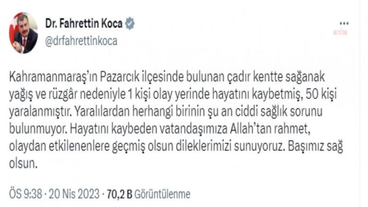 BAKAN KOCA: “PAZARCIK’TA ÇADIR KENTTE SAĞANAK YAĞIŞ VE RÜZGÂR NEDENİYLE 1 KİŞİ HAYATINI KAYBETMİŞ, 50 KİŞİ YARALANMIŞTIR”