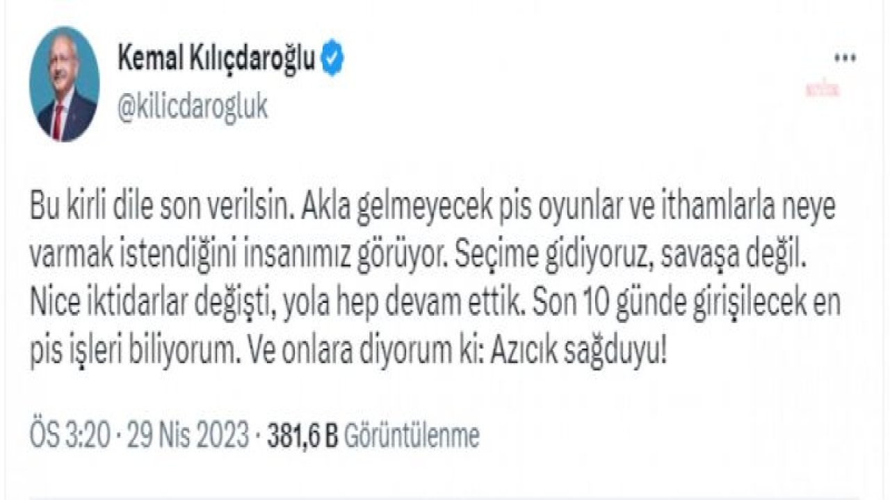 KEMAL KILIÇDAROĞLU’NDAN İKTİDARA “KİRLİ DİL” TEPKİSİ: “İÇİNİZDEKİNİ DİZGİNLEYİN, YOKSA BU NEFRET BAŞTA SİZİ SONRA HEPİMİZİ YUTACAK”